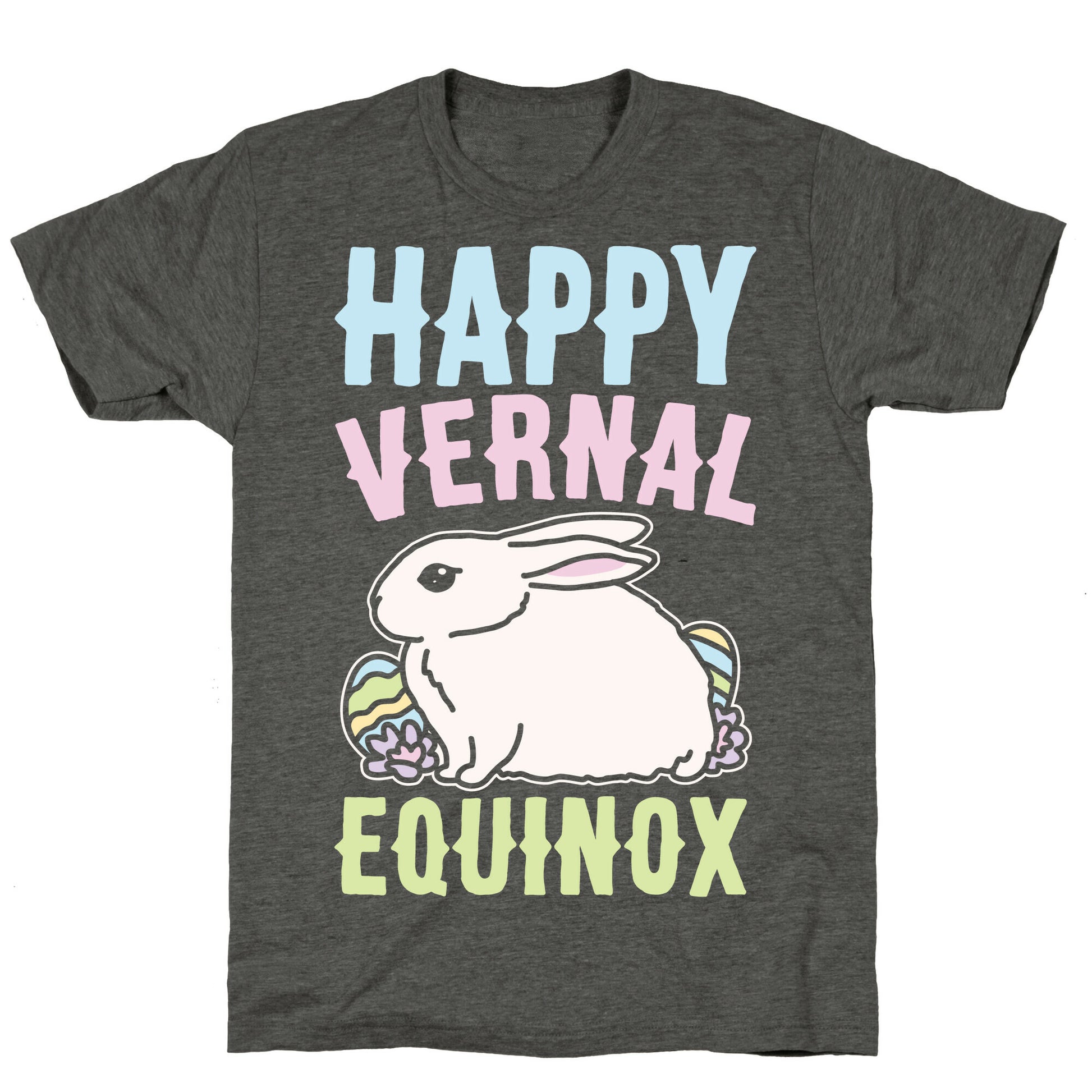 Happy Vernal Spring Equinox Easter Parody White Print Unisex Triblend Tee