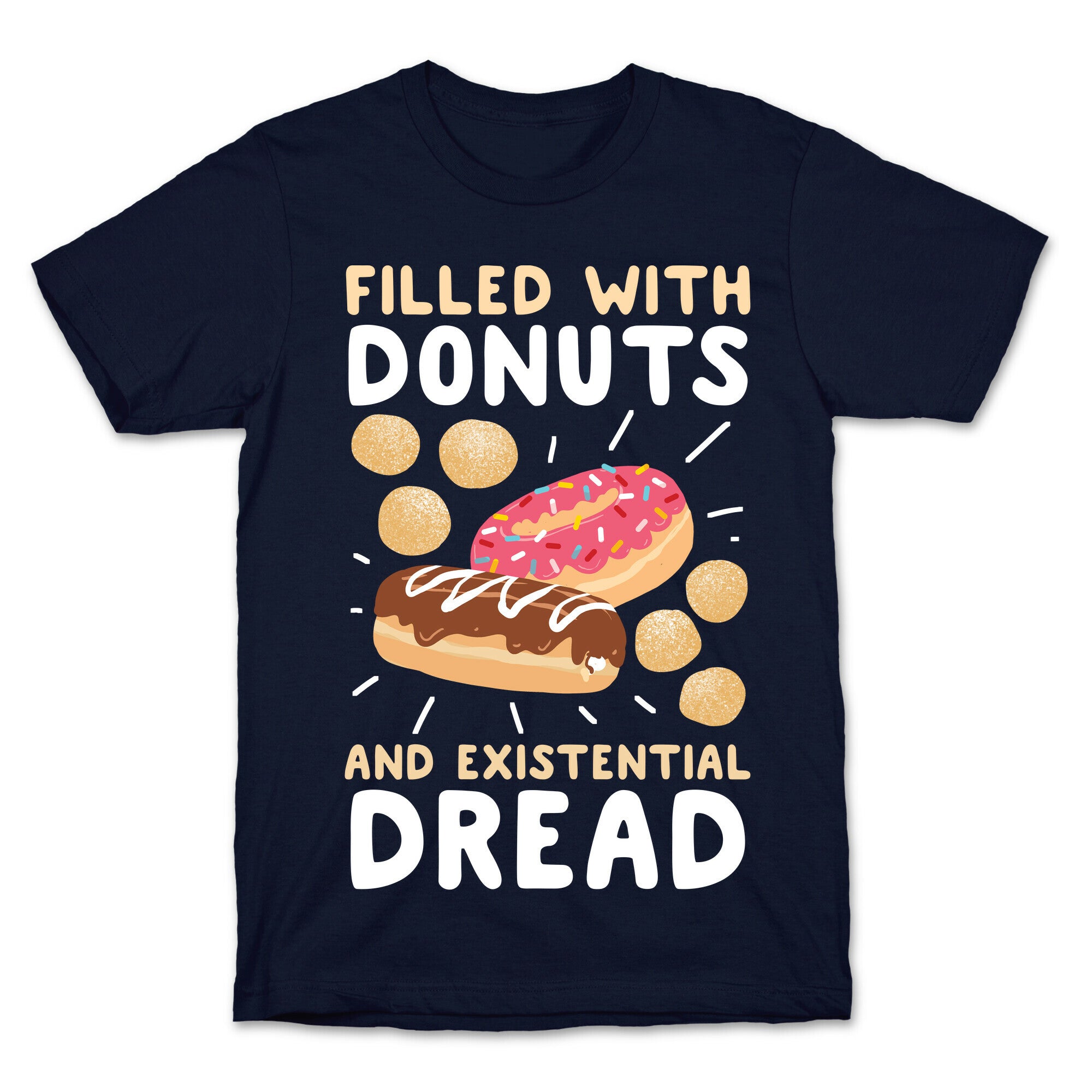 Filled with Donuts and Existential Dread T-Shirt