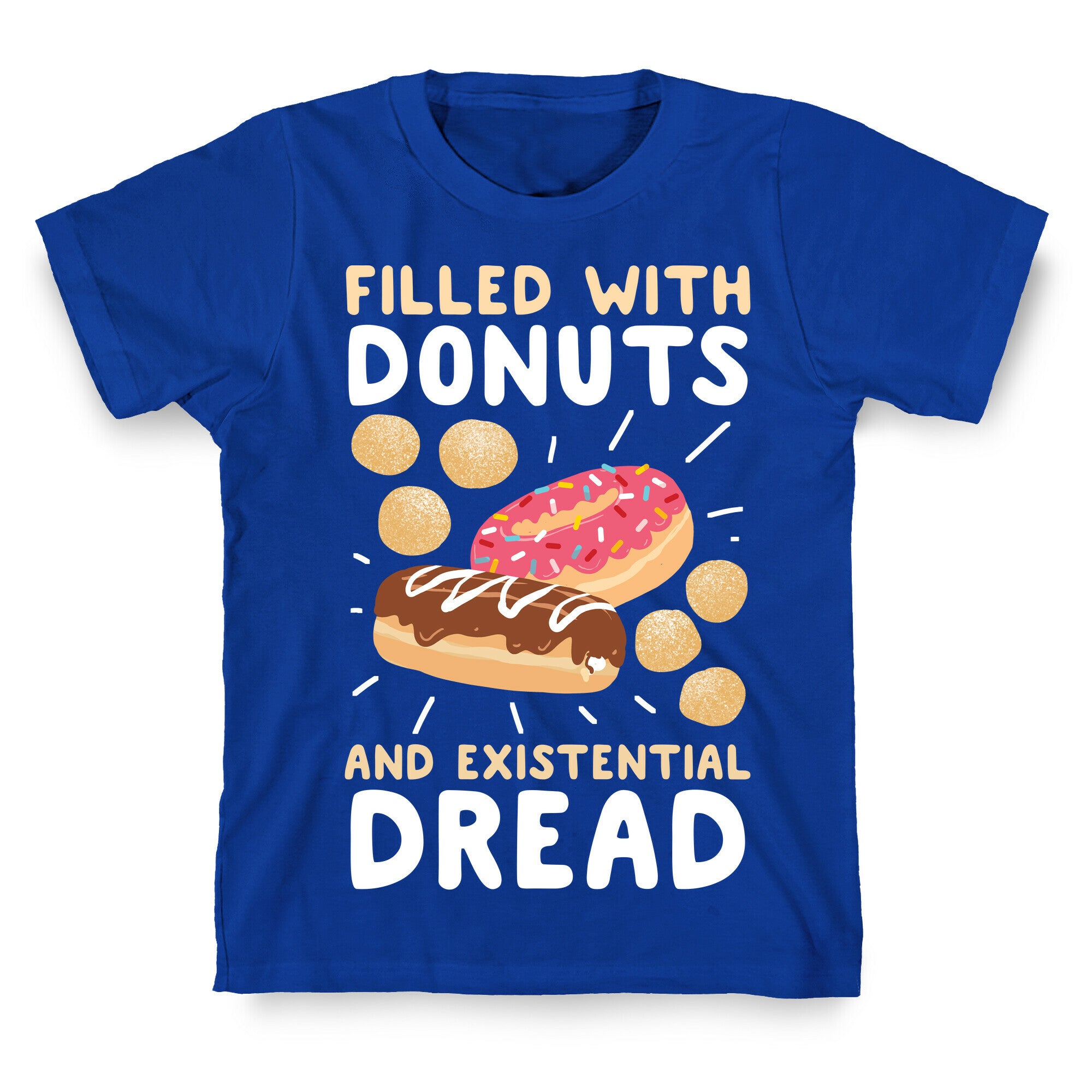 Filled with Donuts and Existential Dread T-Shirt