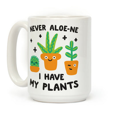 Never Aloe-ne I Have My Plants Coffee Mug