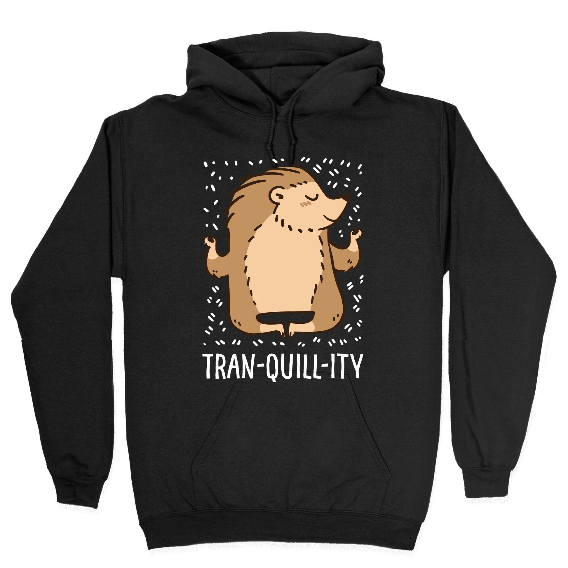 Tran-QUILL-ity - Hedgehog Hoodie