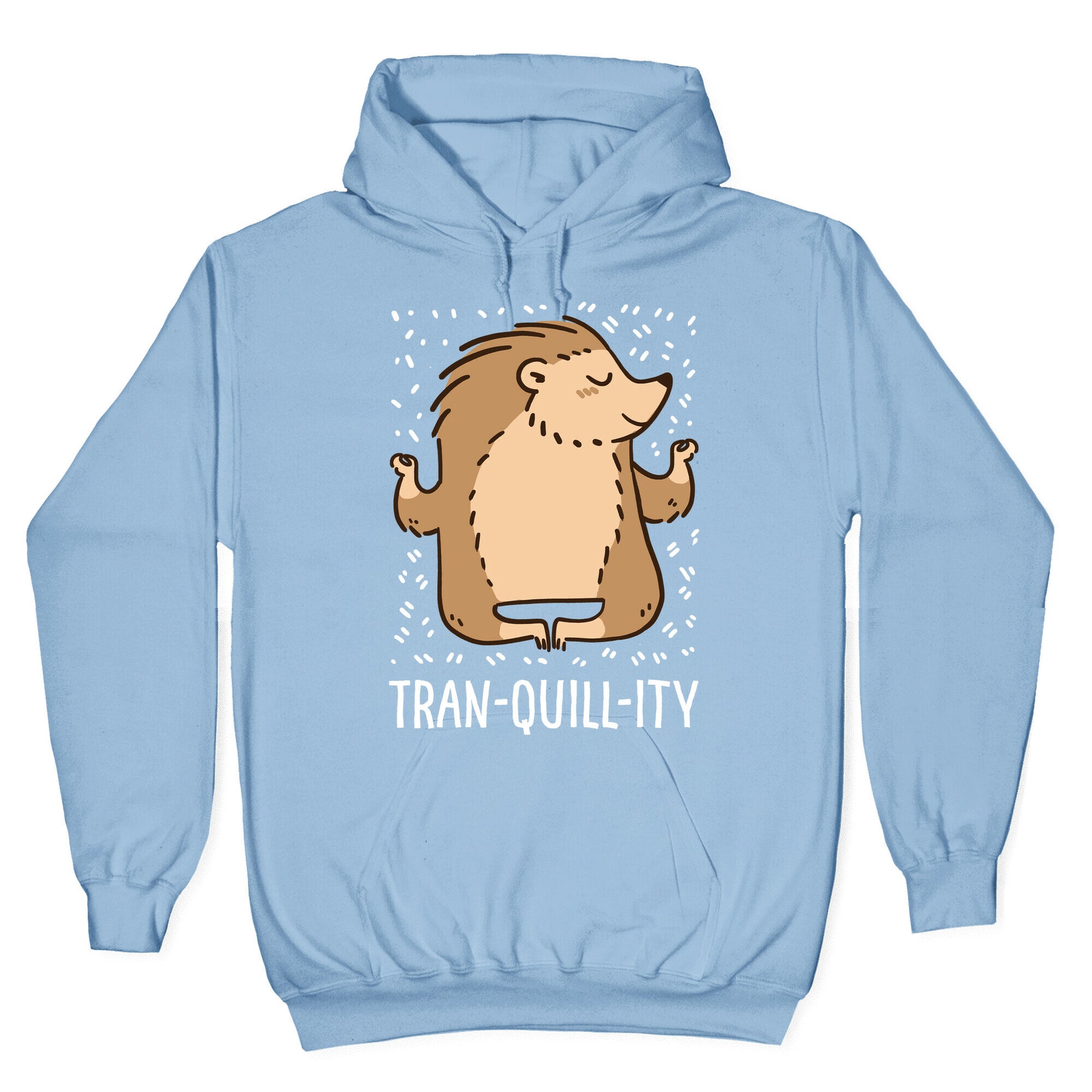 Tran-QUILL-ity - Hedgehog Hoodie