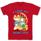 I love my weird cats T-Shirt