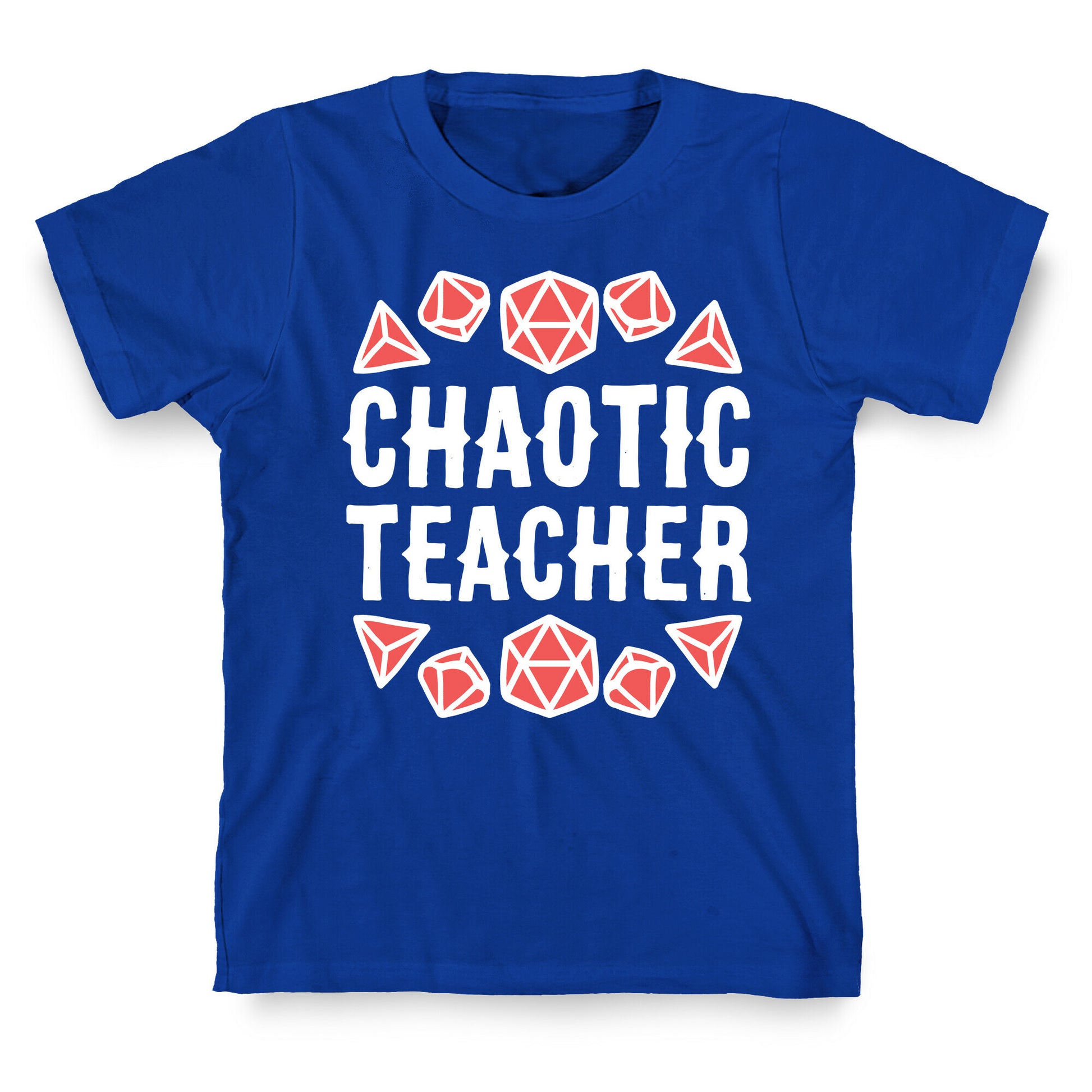 Chaotic Teacher T-Shirt