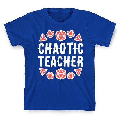 Chaotic Teacher T-Shirt