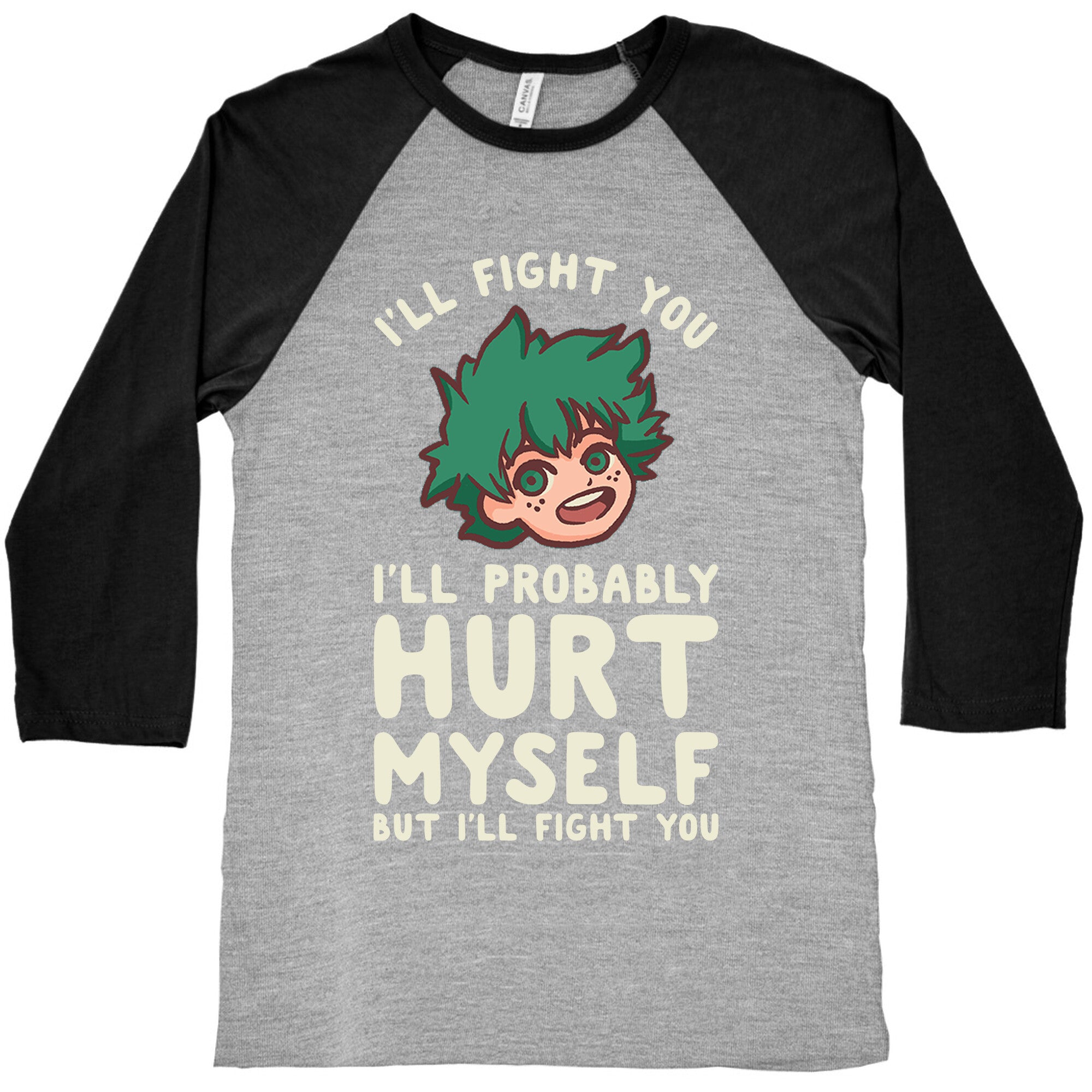 I'll Fight You I'll Probably Hurt Myself  But I'll Fight You Midoriya Baseball Tee