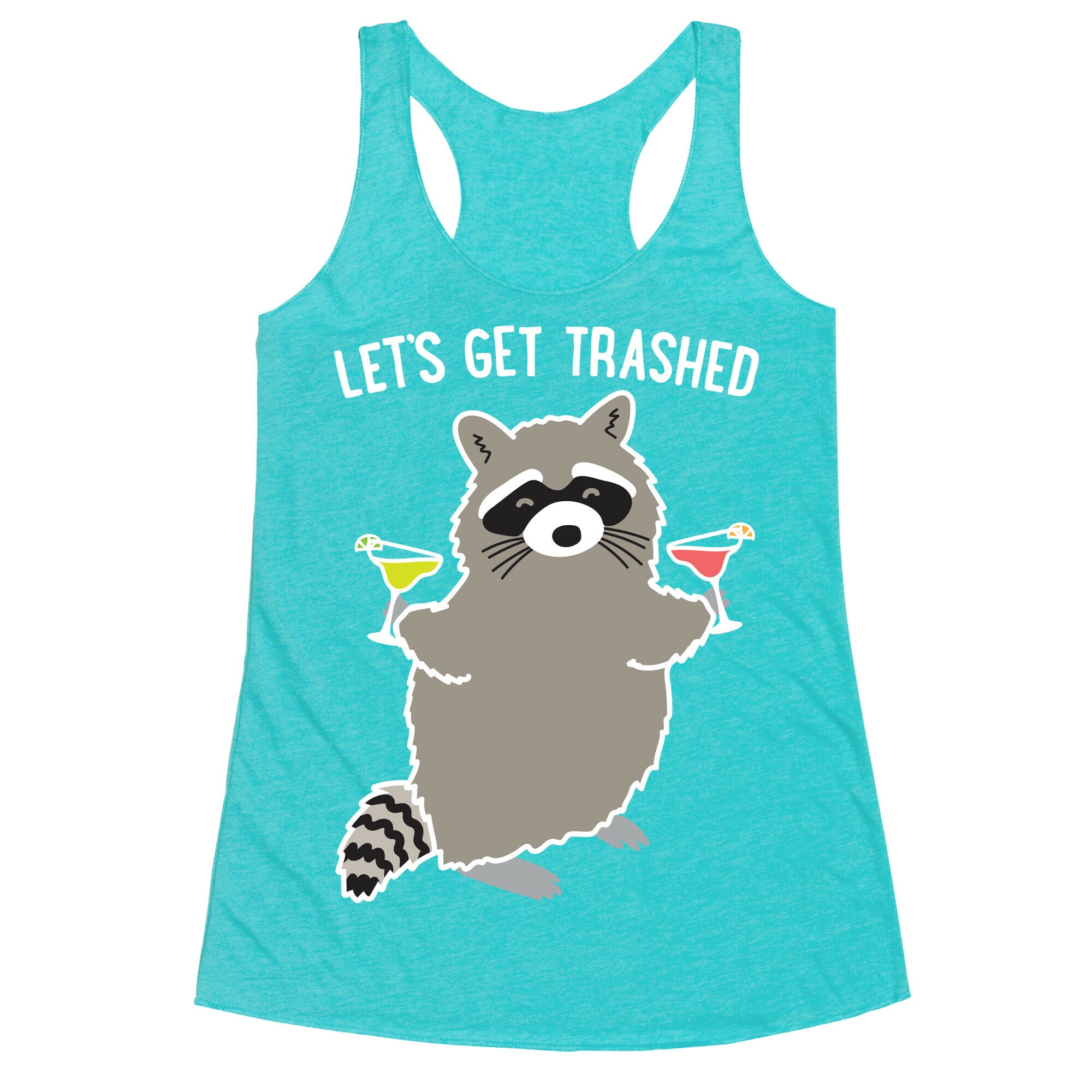 Let's Get Trashed Margarita Raccoon Racerback Tank