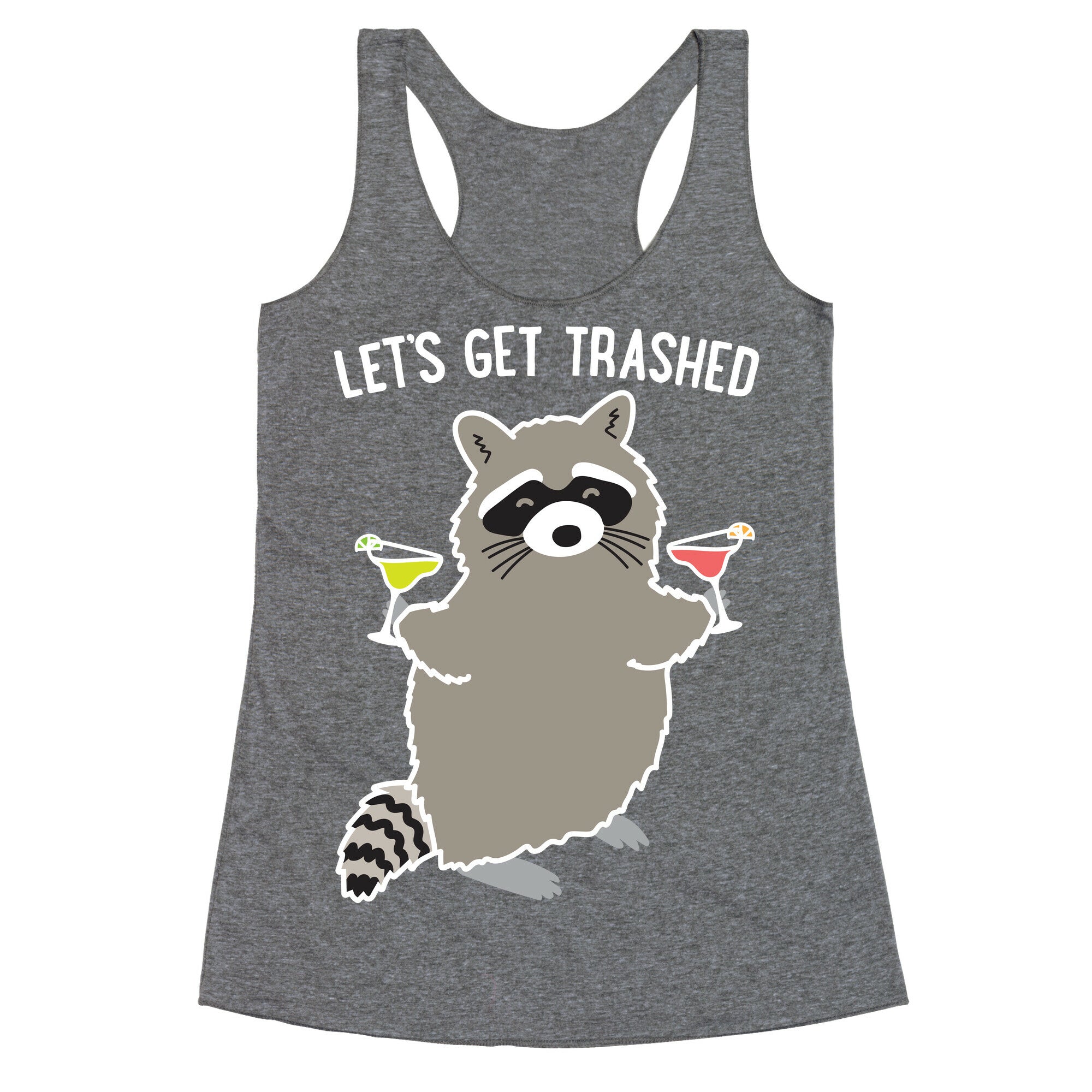 Let's Get Trashed Margarita Raccoon Racerback Tank