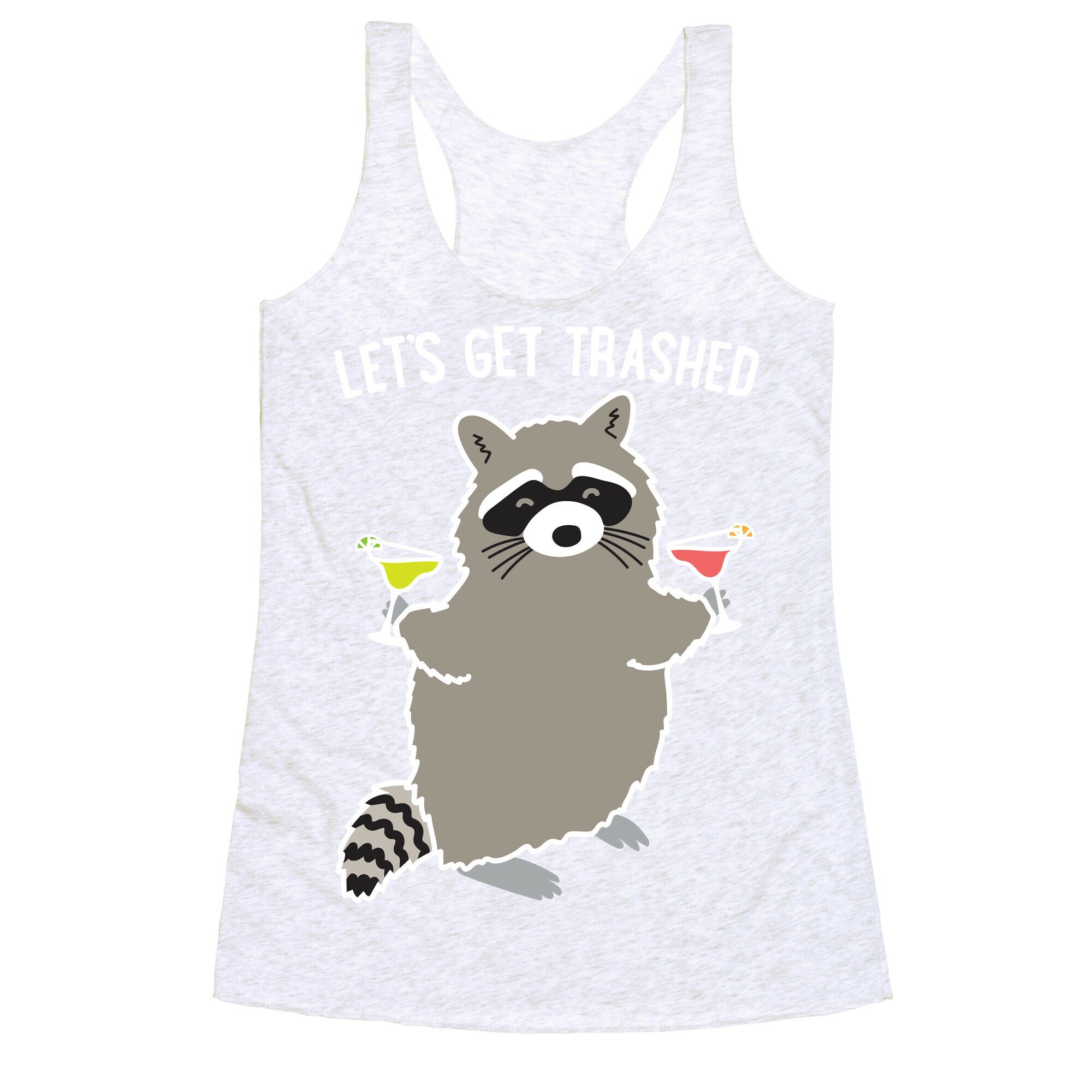 Let's Get Trashed Margarita Raccoon Racerback Tank