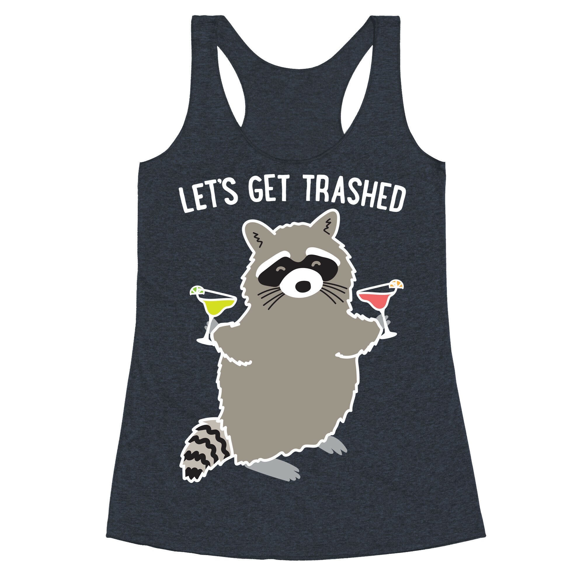 Let's Get Trashed Margarita Raccoon Racerback Tank