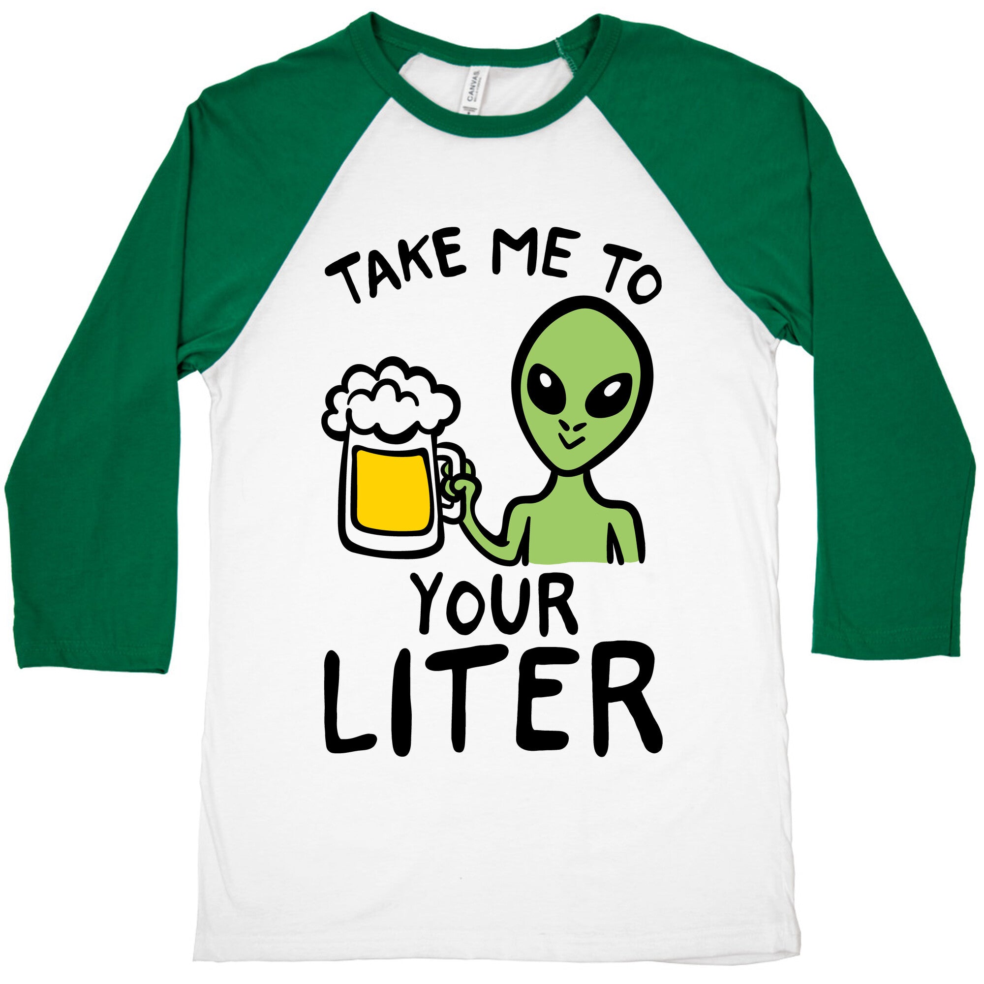 Take Me To Your Liter Alien Beer Parody Baseball Tee