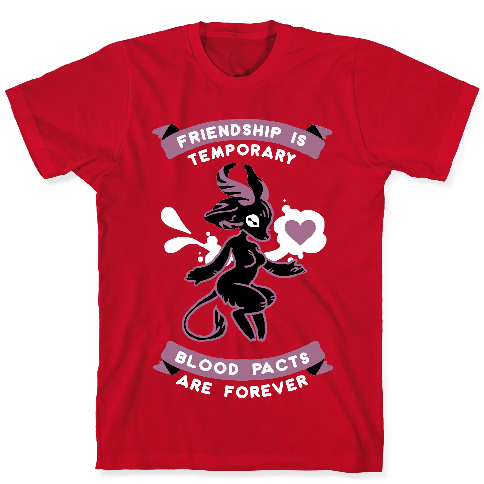 Friendship is Temporary Blood Pacts Are Forever T-Shirt