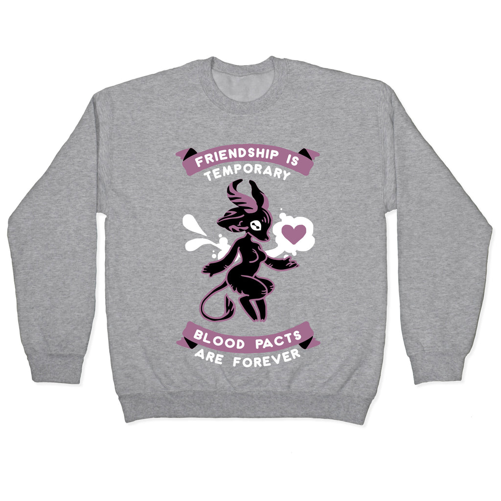 Friendship is Temporary Blood Pacts Are Forever Crewneck Sweatshirt
