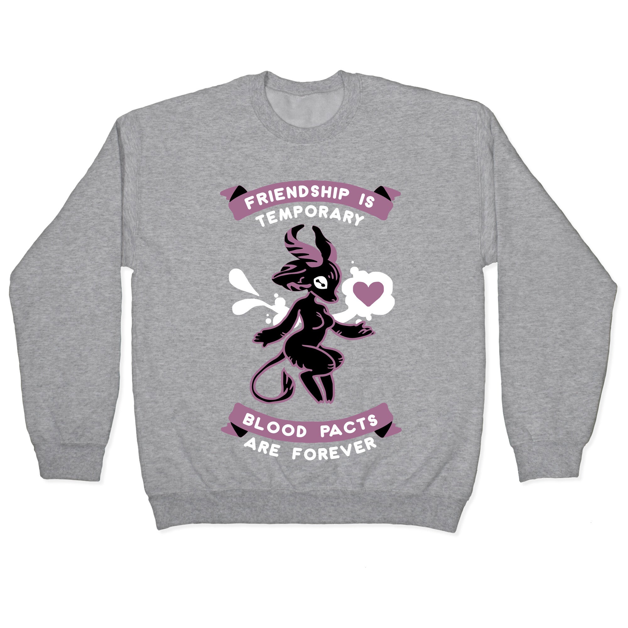 Friendship is Temporary Blood Pacts Are Forever Crewneck Sweatshirt