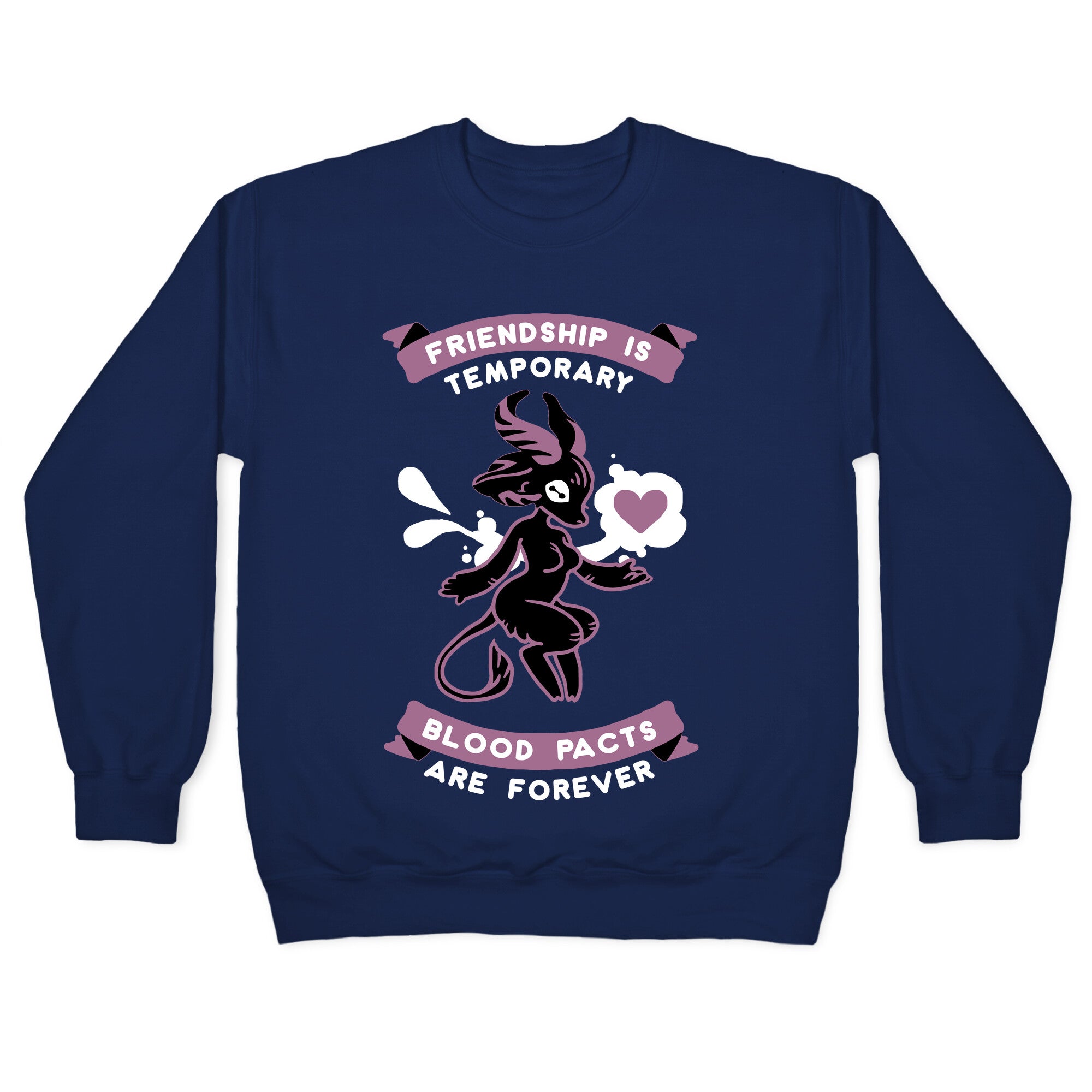 Friendship is Temporary Blood Pacts Are Forever Crewneck Sweatshirt