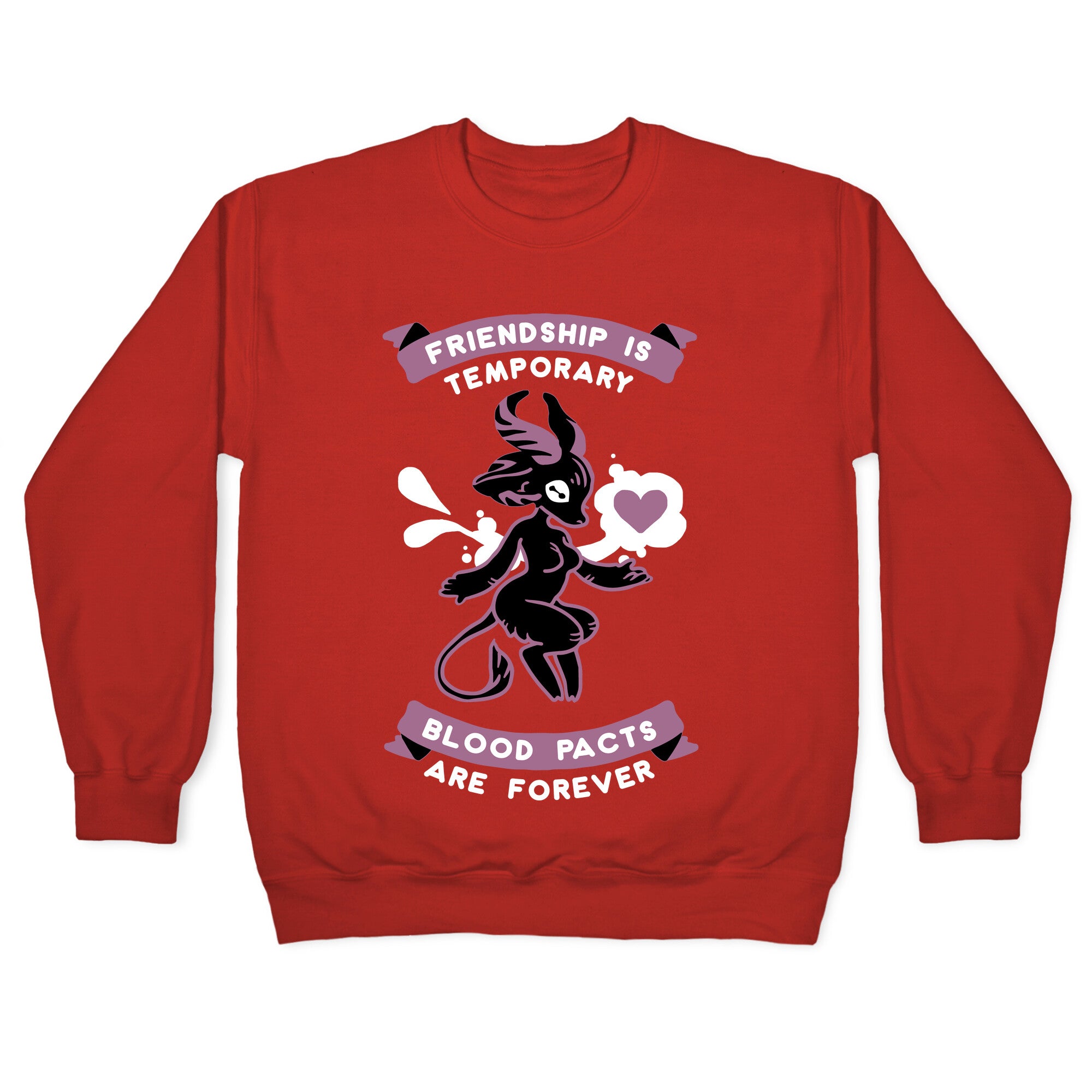 Friendship is Temporary Blood Pacts Are Forever Crewneck Sweatshirt