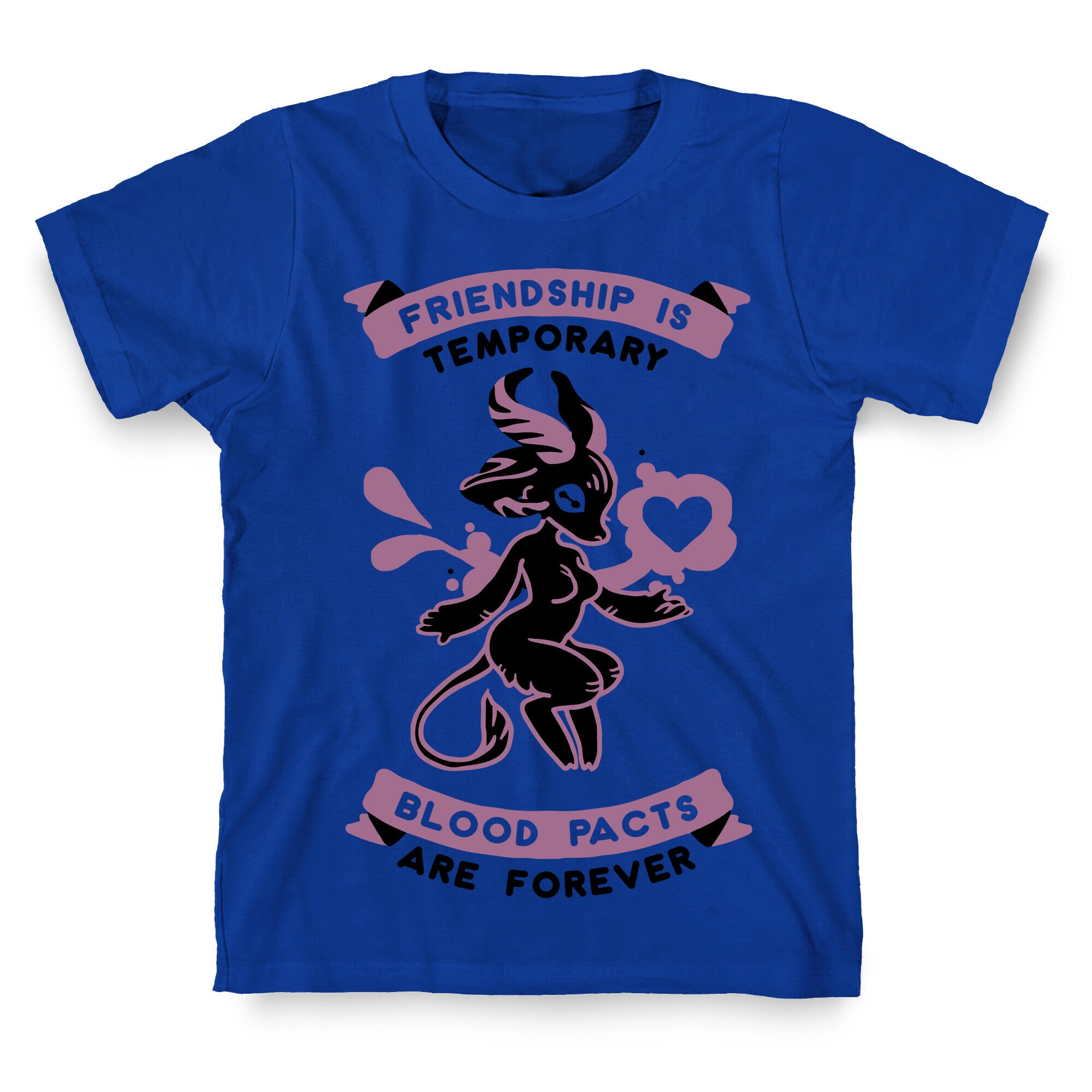 Friendship is Temporary Blood Pacts Are Forever T-Shirt