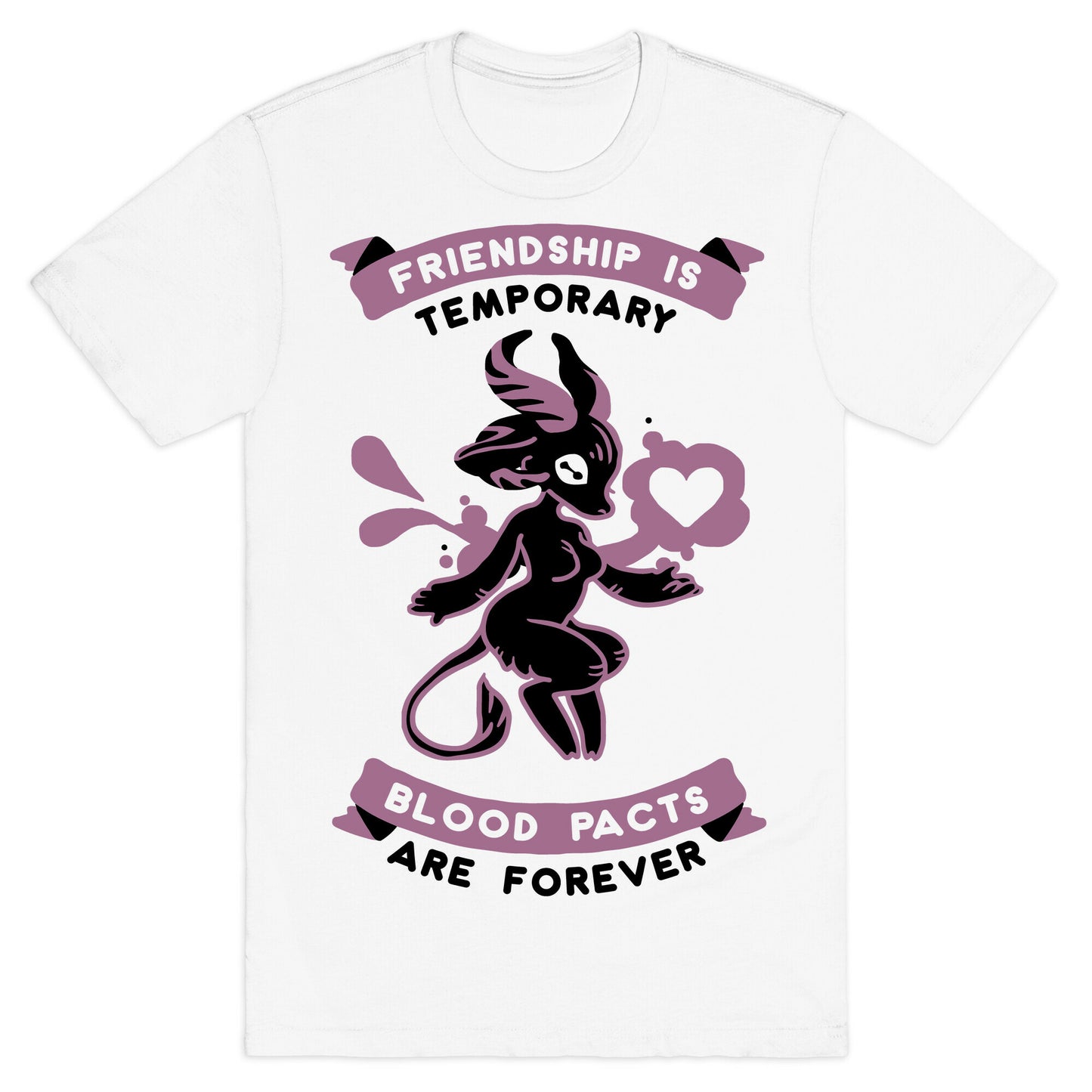 Friendship is Temporary Blood Pacts Are Forever T-Shirt