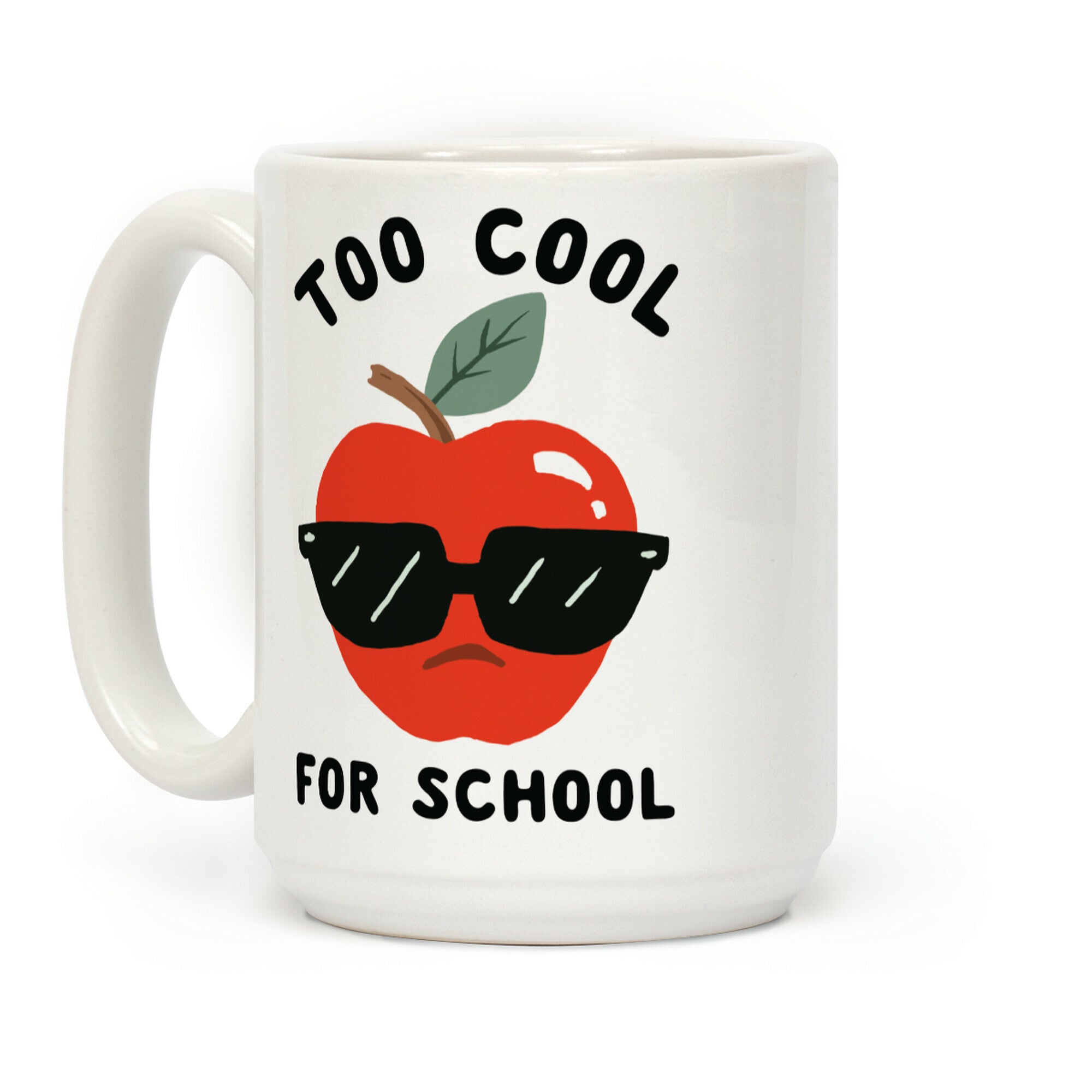 Too Cool For School Coffee Mug