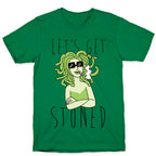 Let's Get Stoned - Medusa T-Shirt