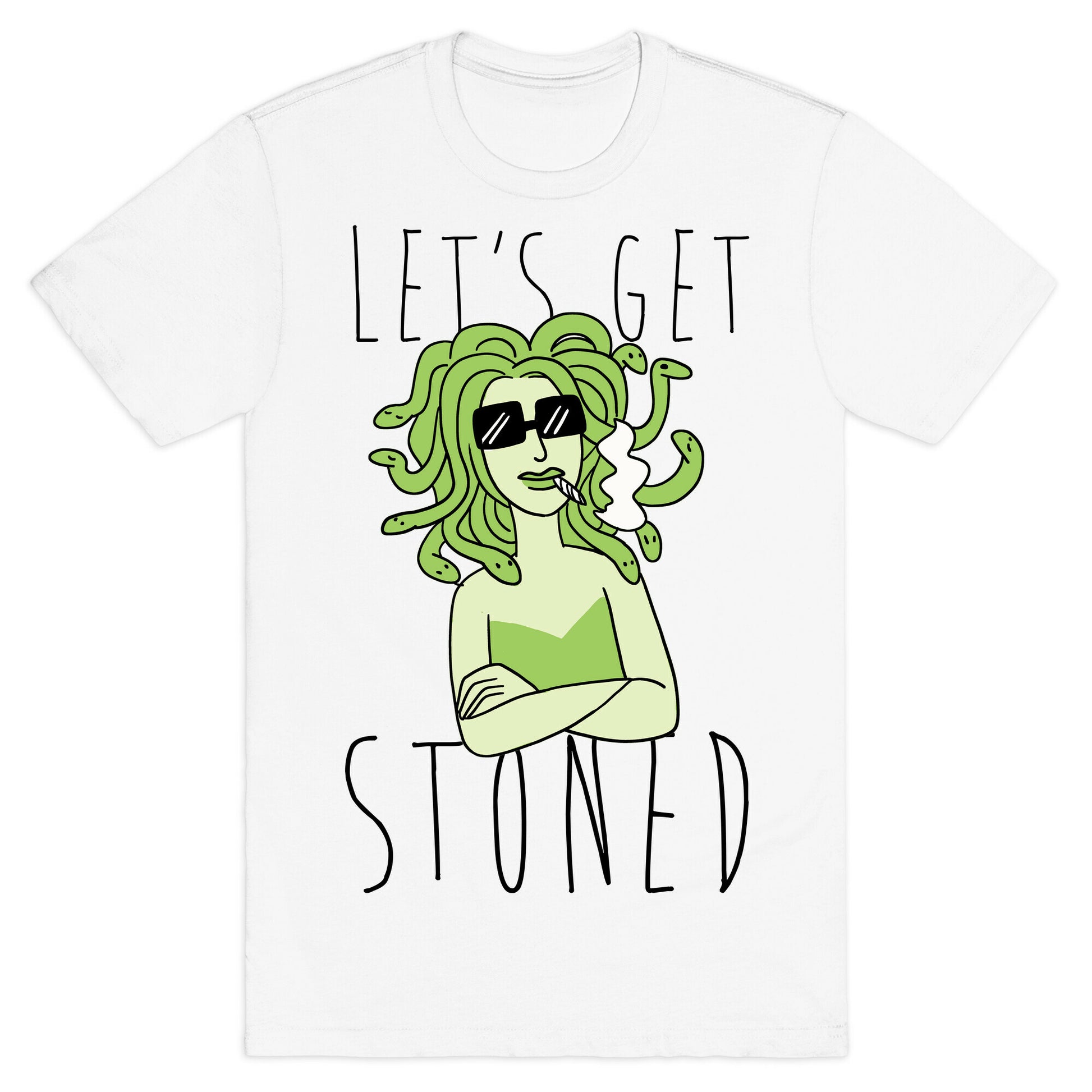 Let's Get Stoned - Medusa T-Shirt