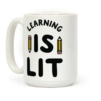Learning Is Lit Coffee Mug