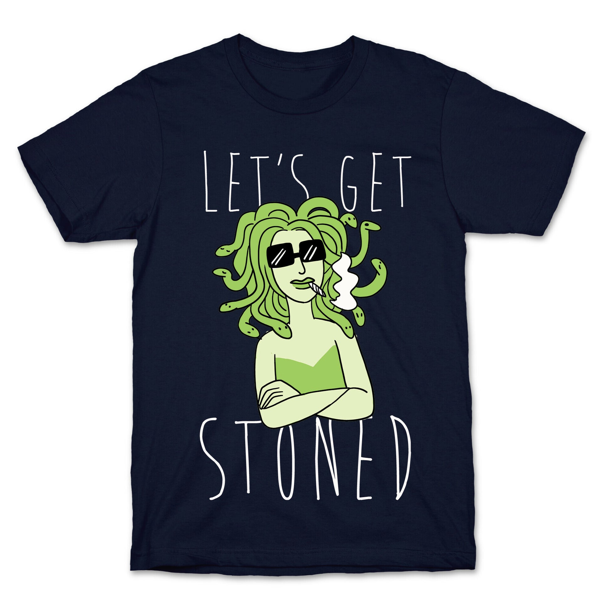 Let's Get Stoned - Medusa T-Shirt