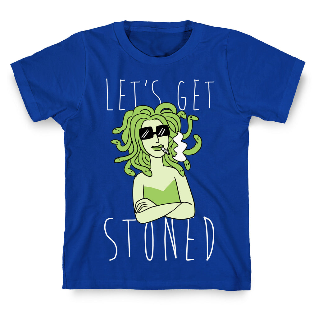 Let's Get Stoned - Medusa T-Shirt