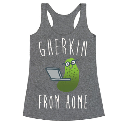 Gherkin From Pickle Parody Home White Print Racerback Tank