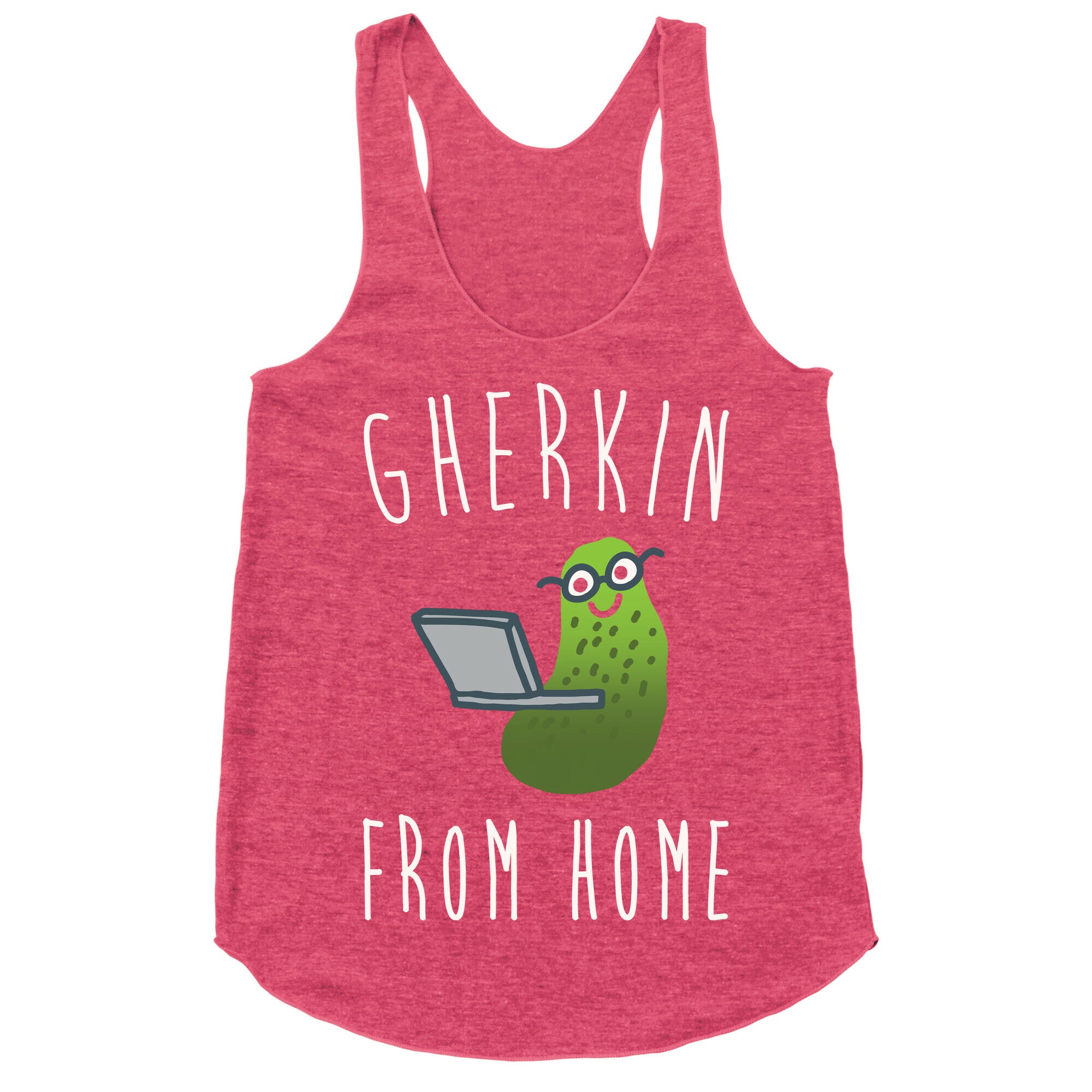 Gherkin From Pickle Parody Home White Print Racerback Tank