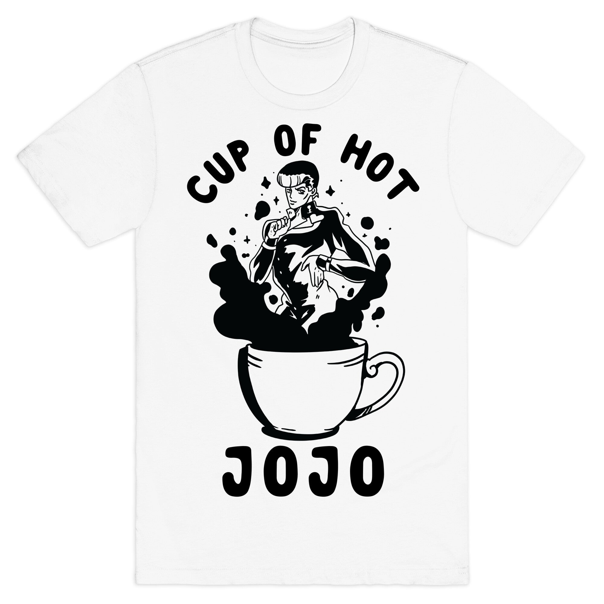 Cup Of Hot JOJO T-Shirt