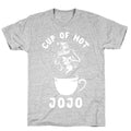 Cup Of Hot JOJO T-Shirt