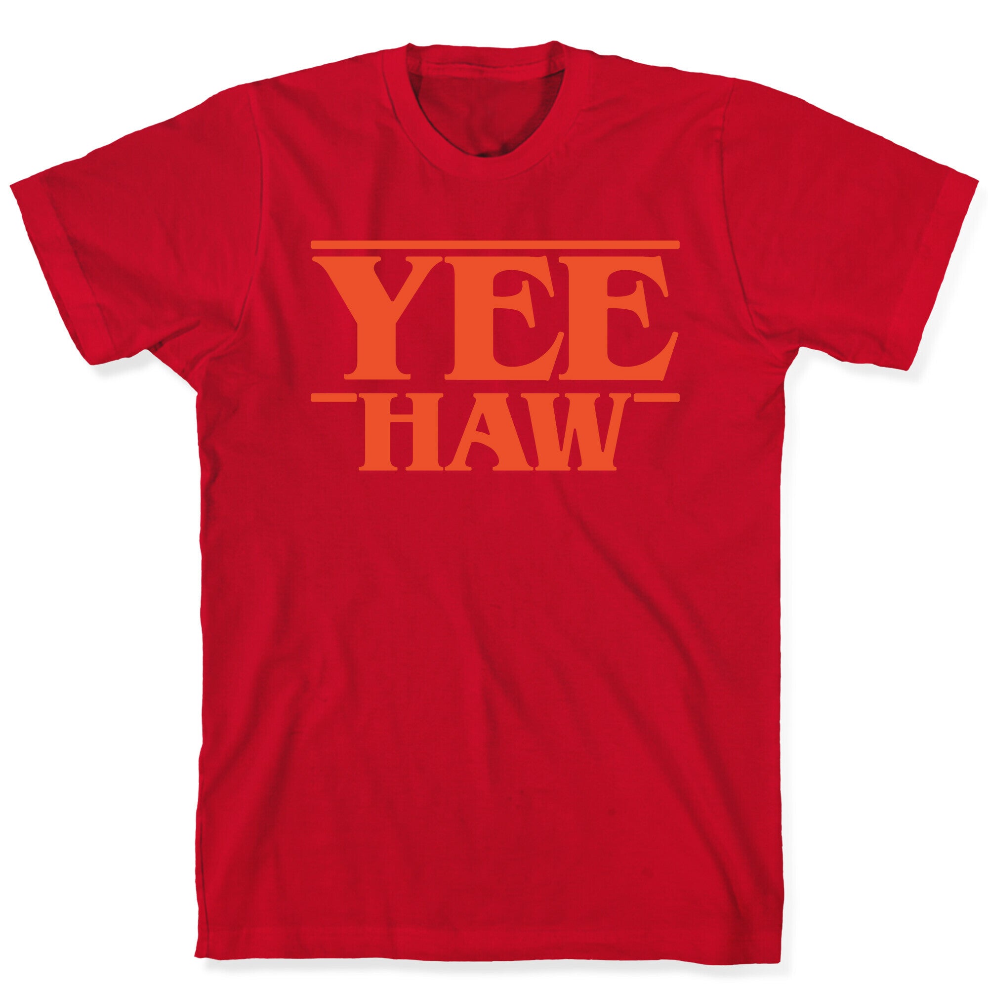 Yee Haw Stranger Things Parody  T-Shirt