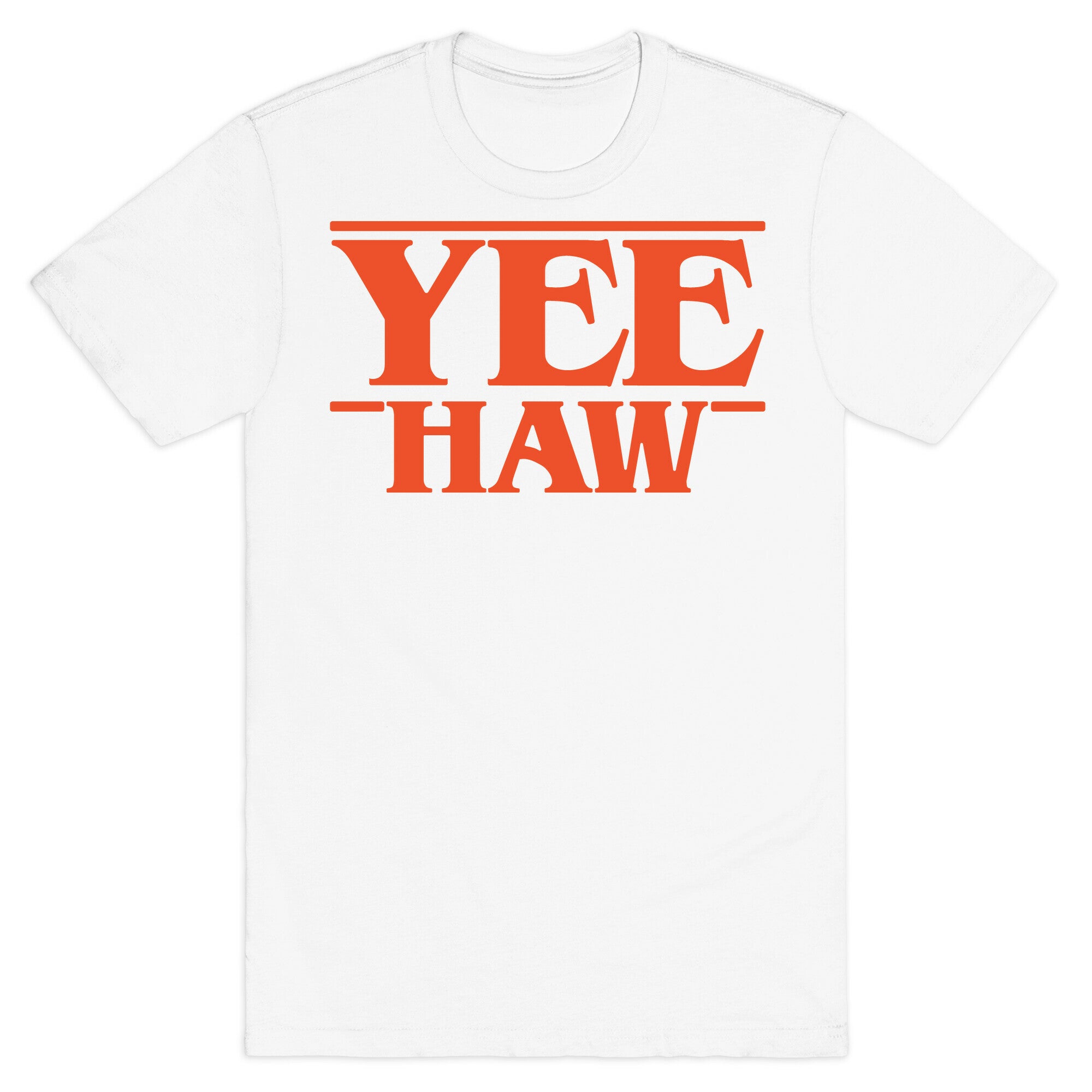 Yee Haw Stranger Things Parody  T-Shirt