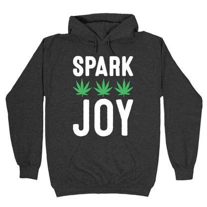 Spark Joy Weed Hoodie