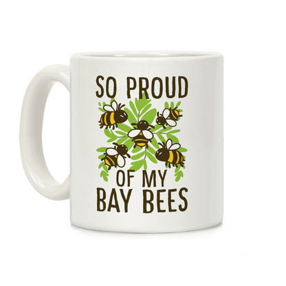 So Proud of My Bay Bees Coffee Mug