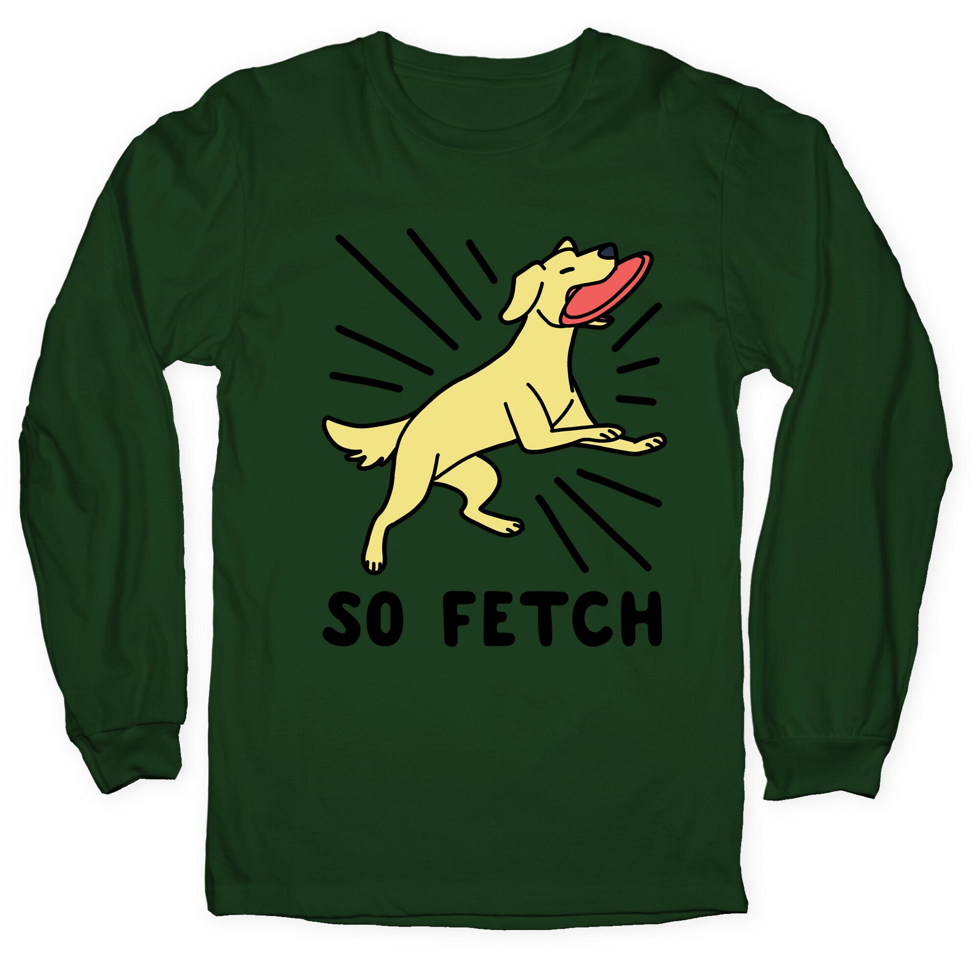 So Fetch - Dog Longsleeve Tee