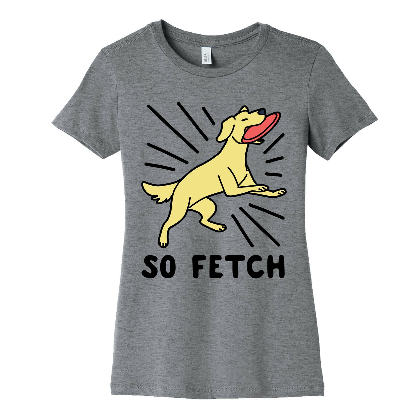 So Fetch - Dog Womens Cotton Tee