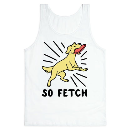 So Fetch - Dog Tank Top