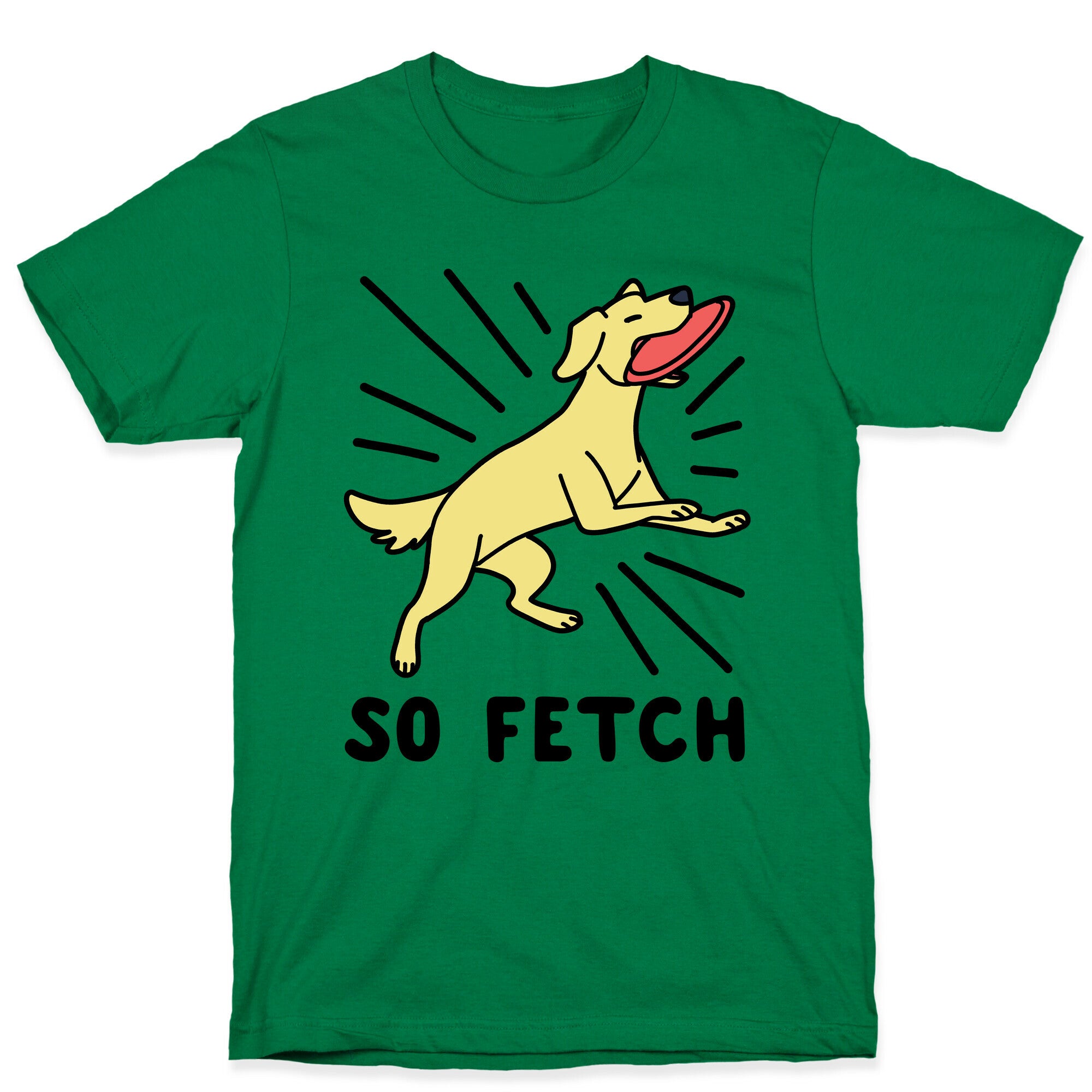 So Fetch - Dog T-Shirt