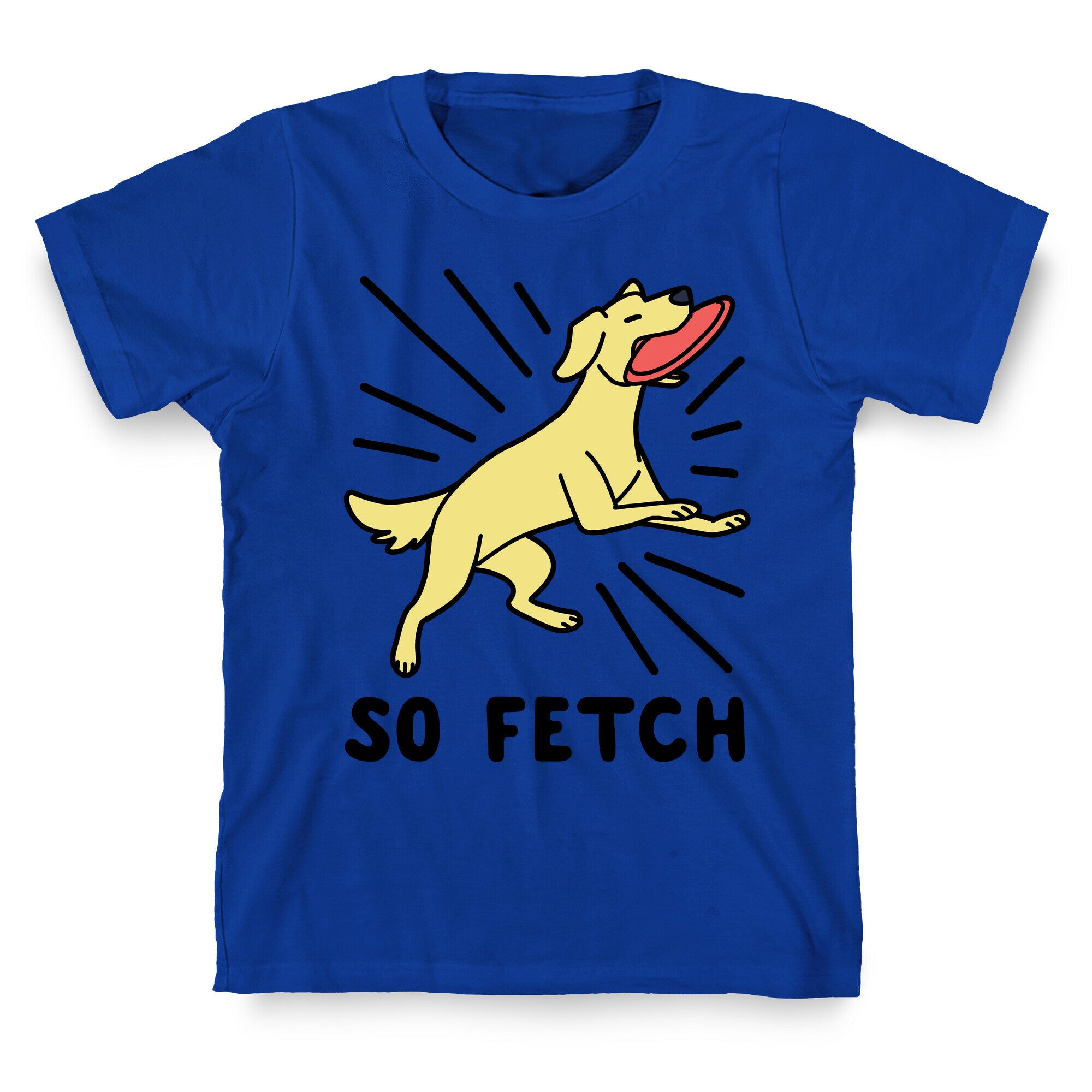 So Fetch - Dog T-Shirt