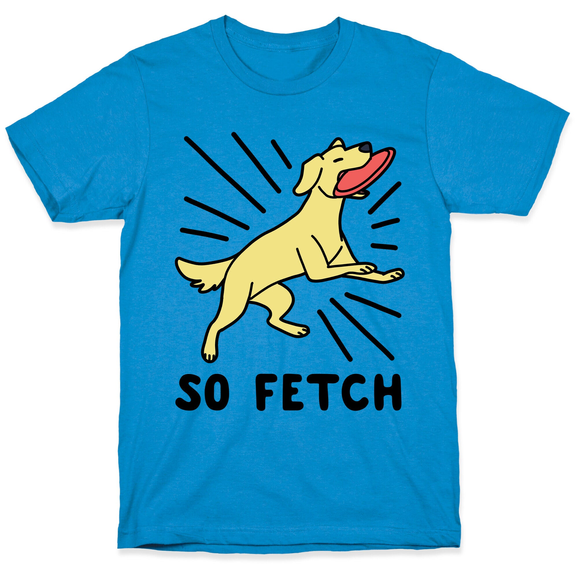 So Fetch - Dog T-Shirt