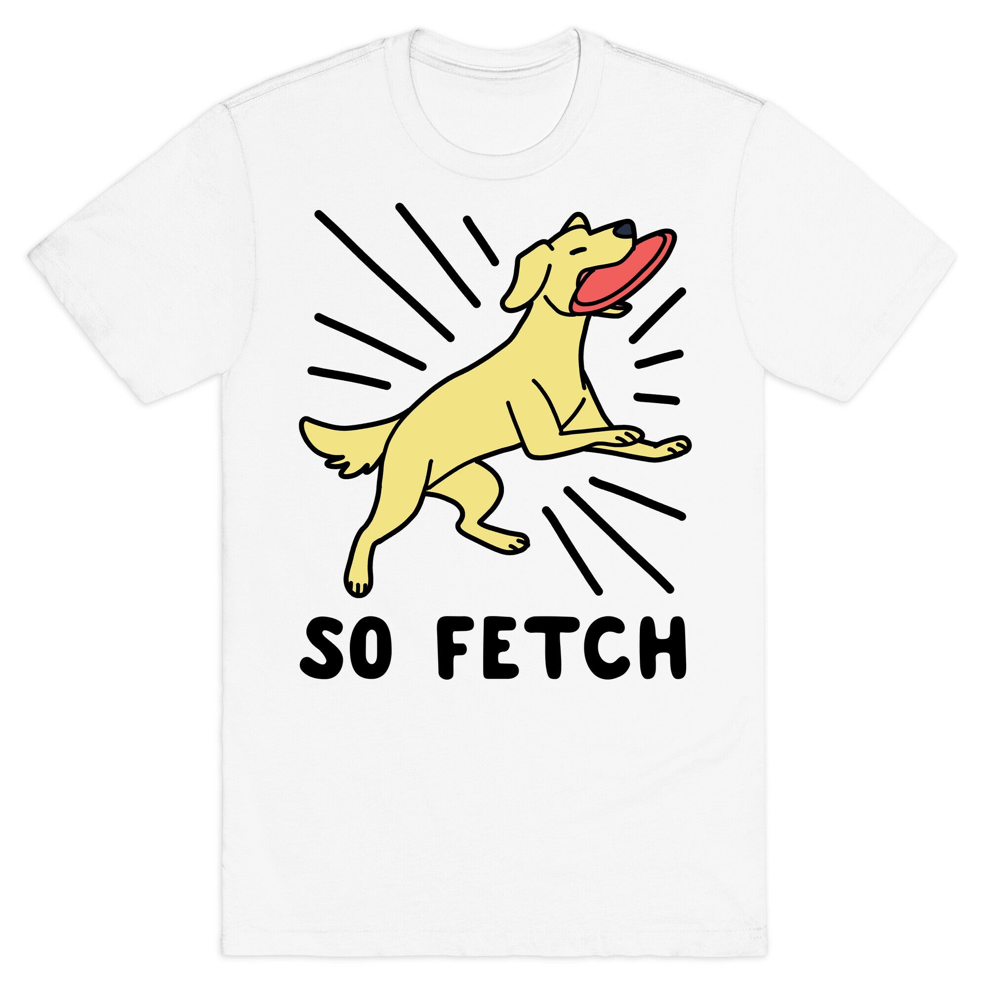 So Fetch - Dog T-Shirt
