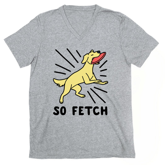 So Fetch - Dog V-Neck