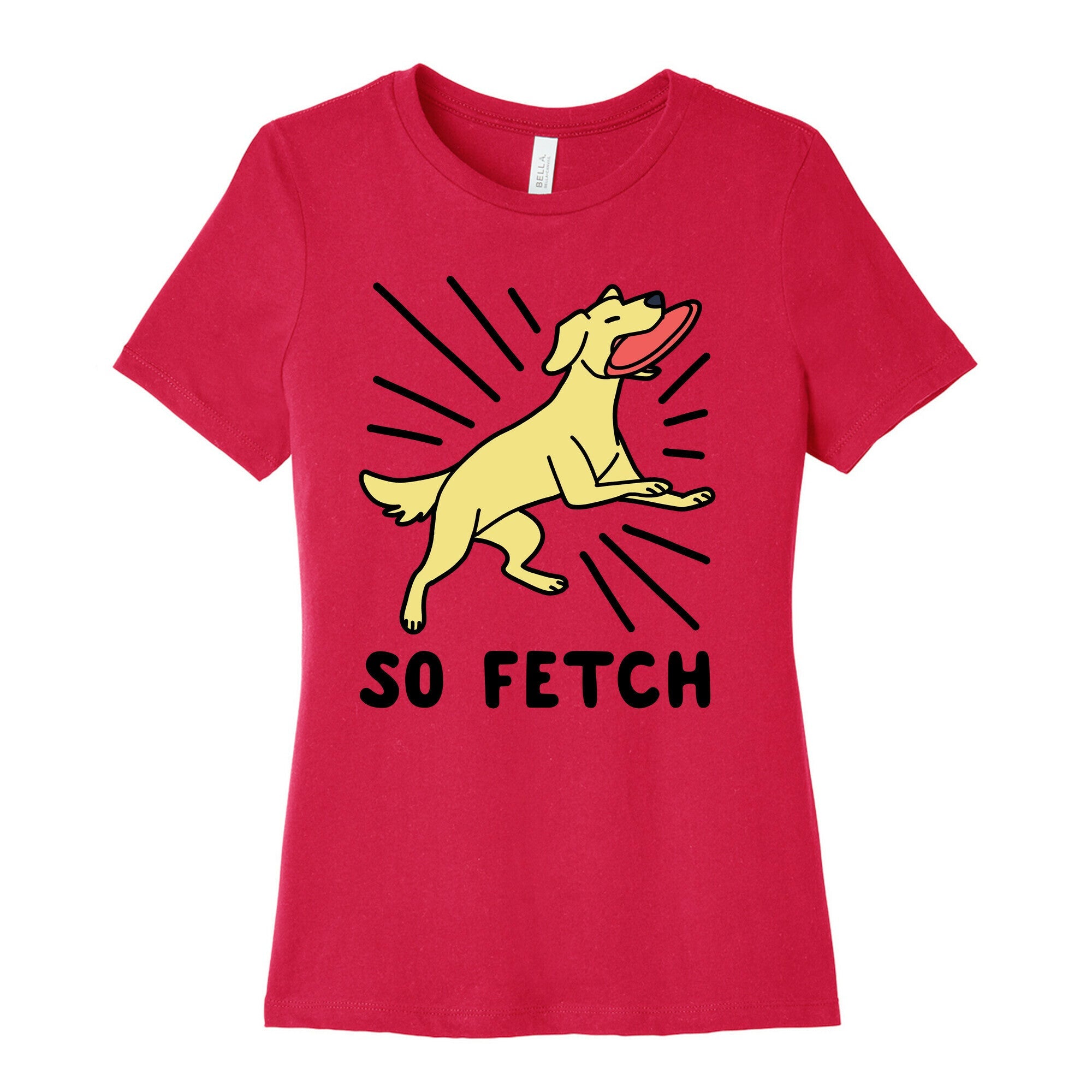 So Fetch - Dog Womens Cotton Tee