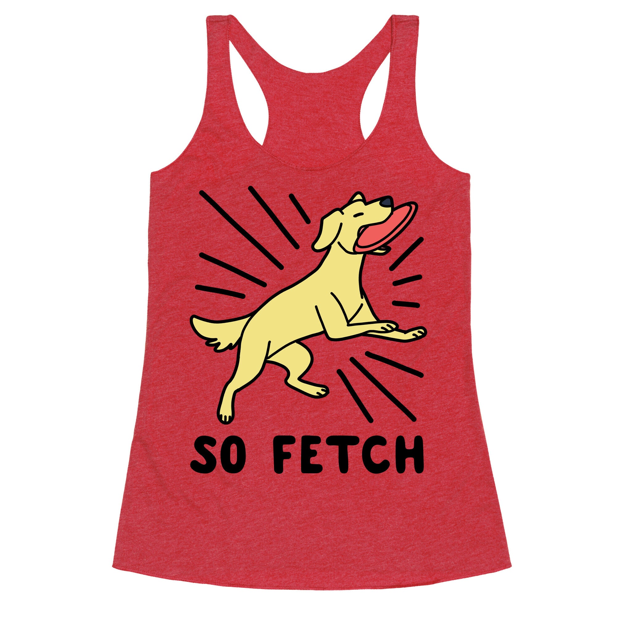 So Fetch - Dog Racerback Tank