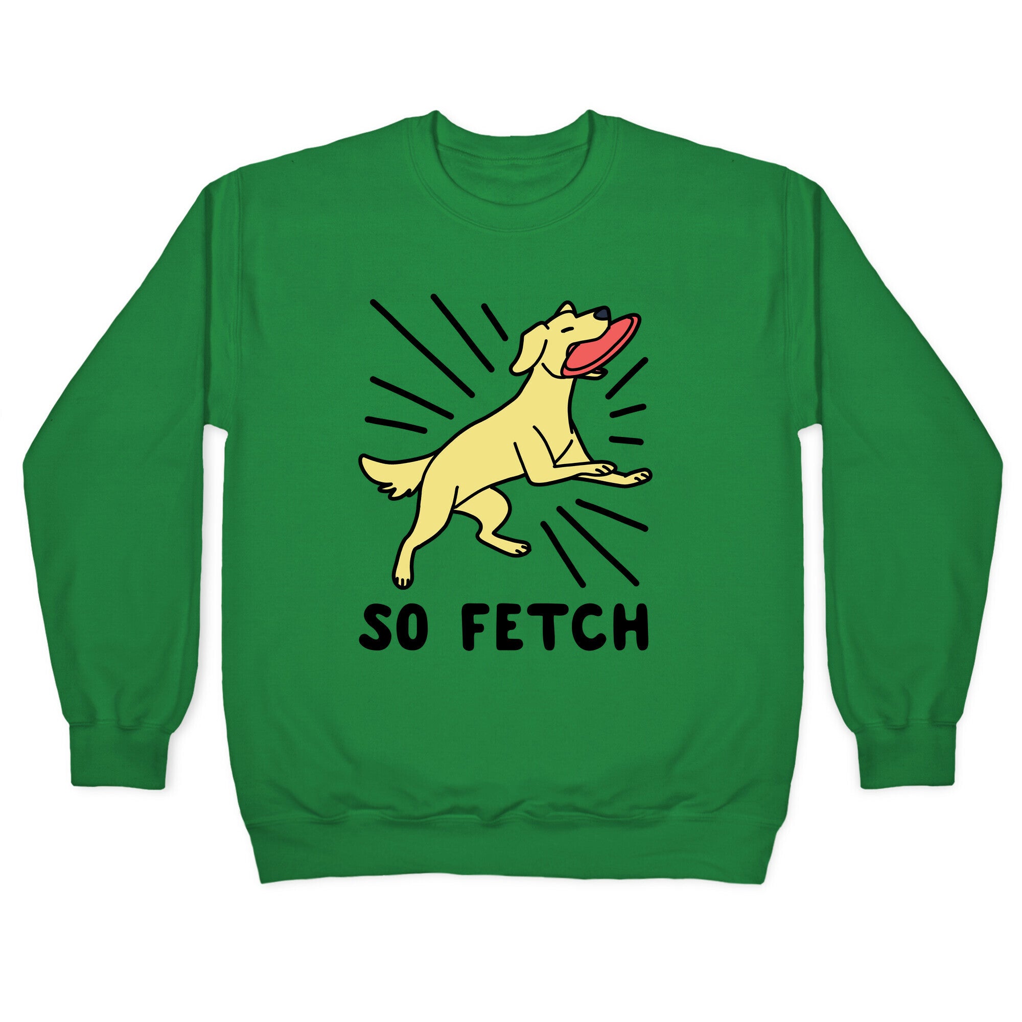 So Fetch - Dog Crewneck Sweatshirt