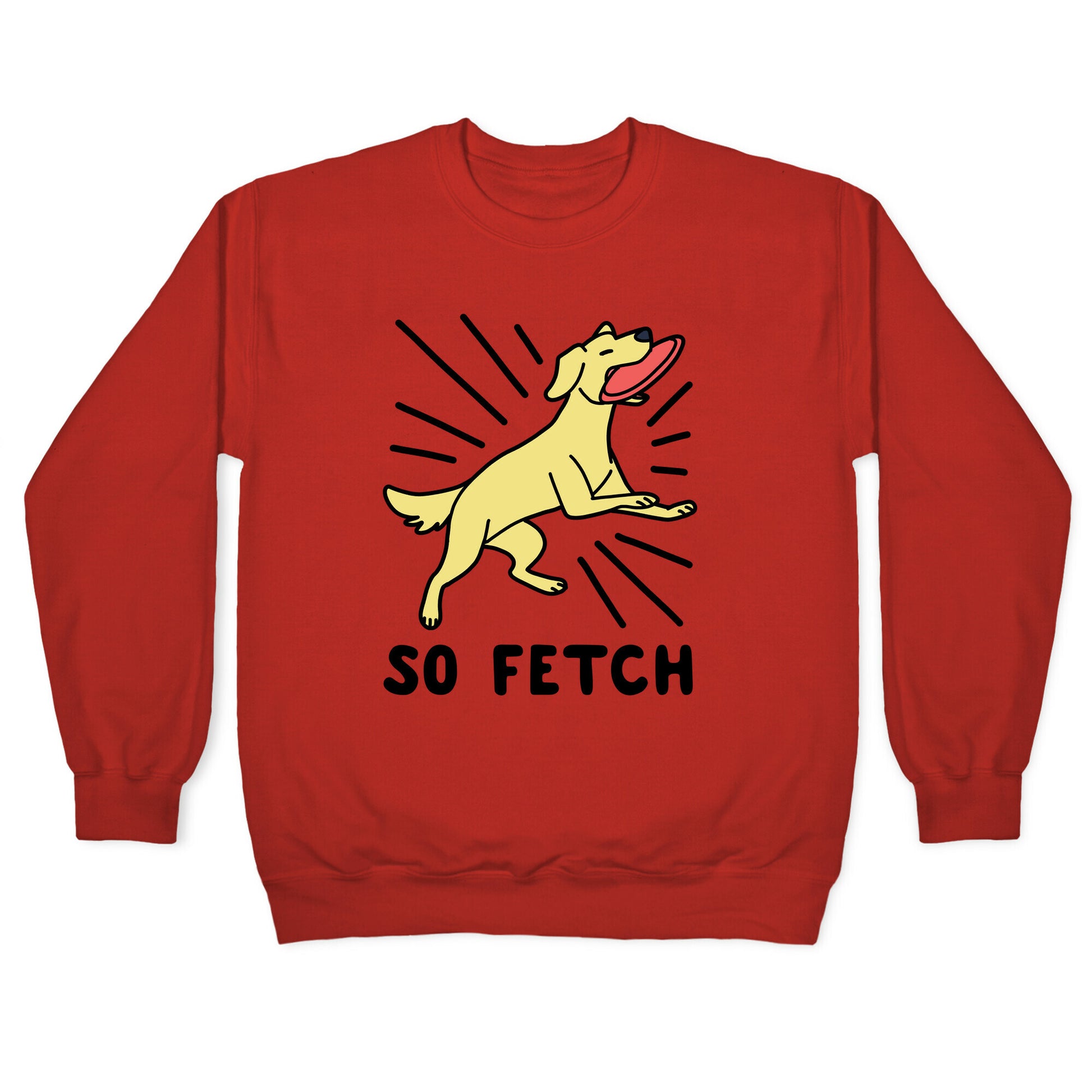 So Fetch - Dog Crewneck Sweatshirt
