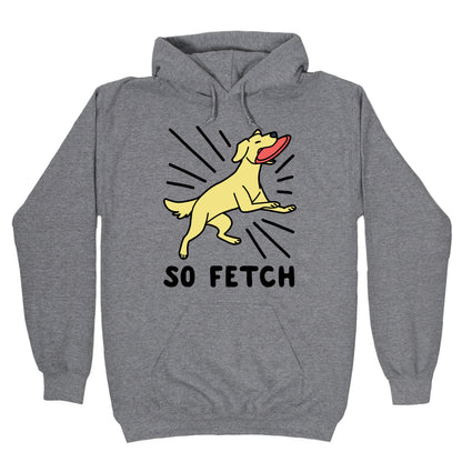 So Fetch - Dog Hoodie