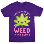 Coffee in my Cup Weed in my Blunt T-Shirt
